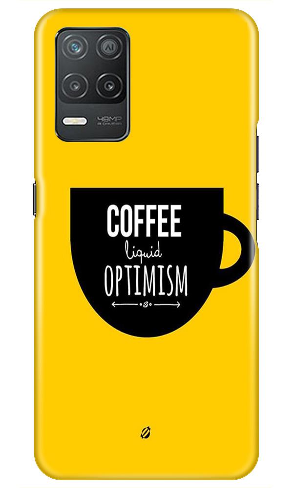 Coffee Optimism Mobile Back Case for Narzo 30 5G (Design - 353)