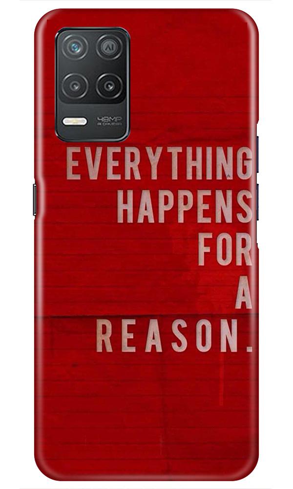 Everything Happens Reason Mobile Back Case for Realme 8 5G (Design - 378)