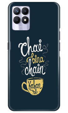 Chai Bina Chain Kahan Mobile Back Case for Realme 8i  (Design - 144)