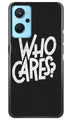 Who Cares Case for Realme 9i