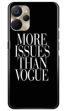 More Issues than Vague Mobile Back Case for Realme 9i 5G (Design - 74)