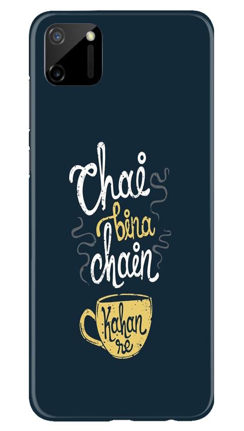 Chai Bina Chain Kahan Case for Realme C11(Design - 144)