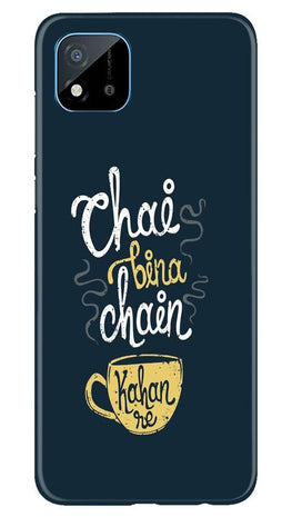 Chai Bina Chain Kahan Case for Realme C20(Design - 144)