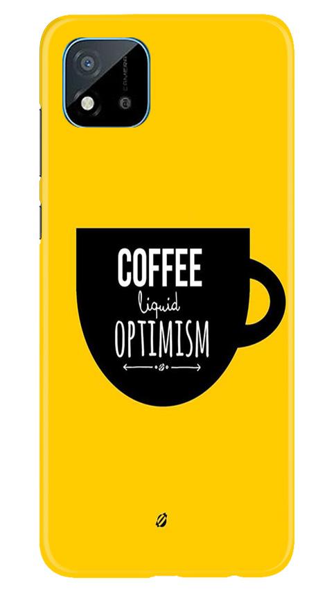 Coffee Optimism Mobile Back Case for Realme C20 (Design - 353)