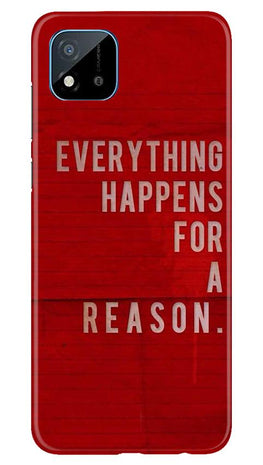 Everything Happens Reason Mobile Back Case for Realme C20 (Design - 378)