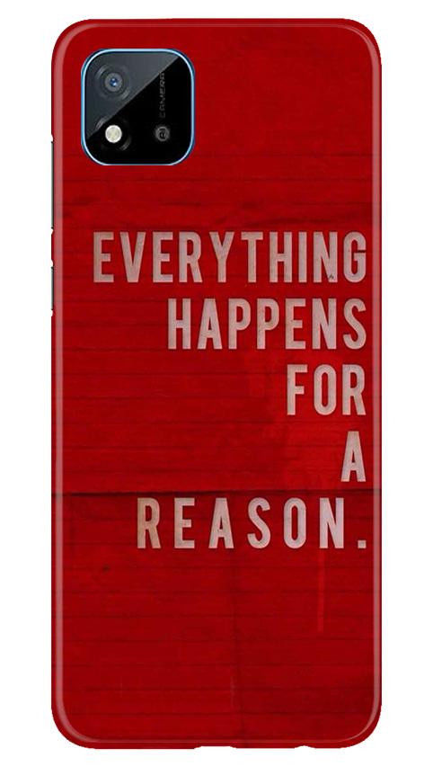 Everything Happens Reason Mobile Back Case for Realme C20 (Design - 378)