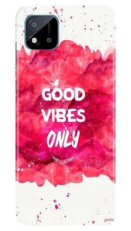 Good Vibes Only Mobile Back Case for Realme C20 (Design - 393)
