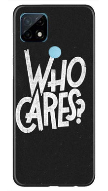 Who Cares Mobile Back Case for Realme C21 (Design - 94)