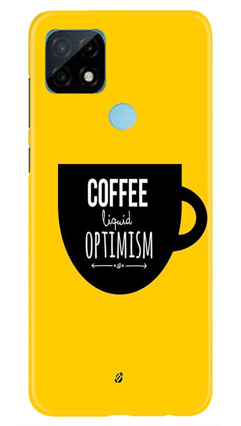 Coffee Optimism Mobile Back Case for Realme C21 (Design - 353)