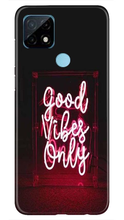 Good Vibes Only Mobile Back Case for Realme C21 (Design - 354)