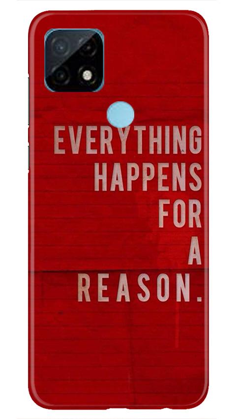 Everything Happens Reason Mobile Back Case for Realme C21 (Design - 378)