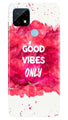 Good Vibes Only Mobile Back Case for Realme C21 (Design - 393)