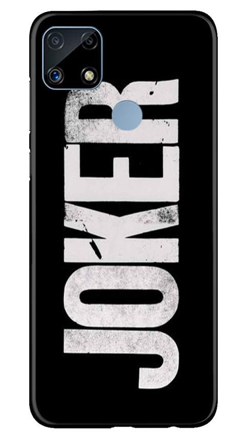 Joker Mobile Back Case for Realme C25 (Design - 327)