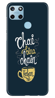 Chai Bina Chain Kahan Mobile Back Case for Realme C25Y  (Design - 144)