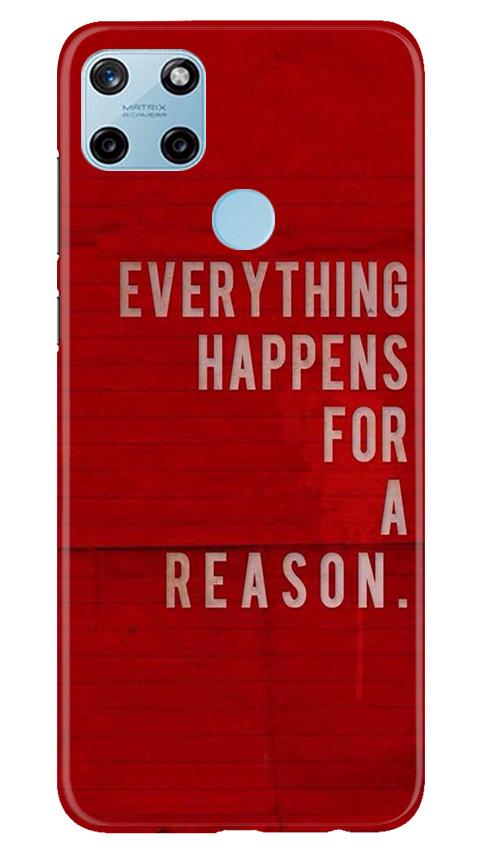 Everything Happens Reason Mobile Back Case for Realme C21Y (Design - 378)