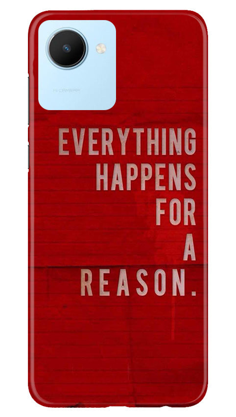 Everything Happens Reason Mobile Back Case for Realme C30 (Design - 337)