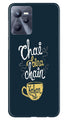 Chai Bina Chain Kahan Case for Realme C35  (Design - 144)