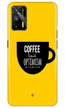 Coffee Optimism Mobile Back Case for Realme GT (Design - 353)
