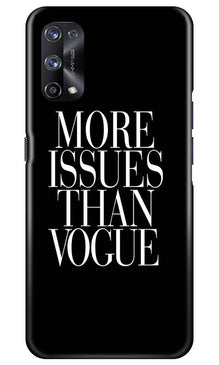 More Issues than Vague Mobile Back Case for Realme X7 (Design - 74)