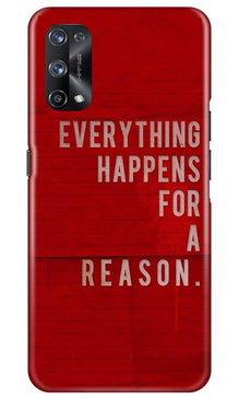 Everything Happens Reason Mobile Back Case for Realme X7 Pro (Design - 378)