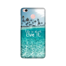 Life is short live it Mobile Back Case for Redmi 4 (Design - 45)