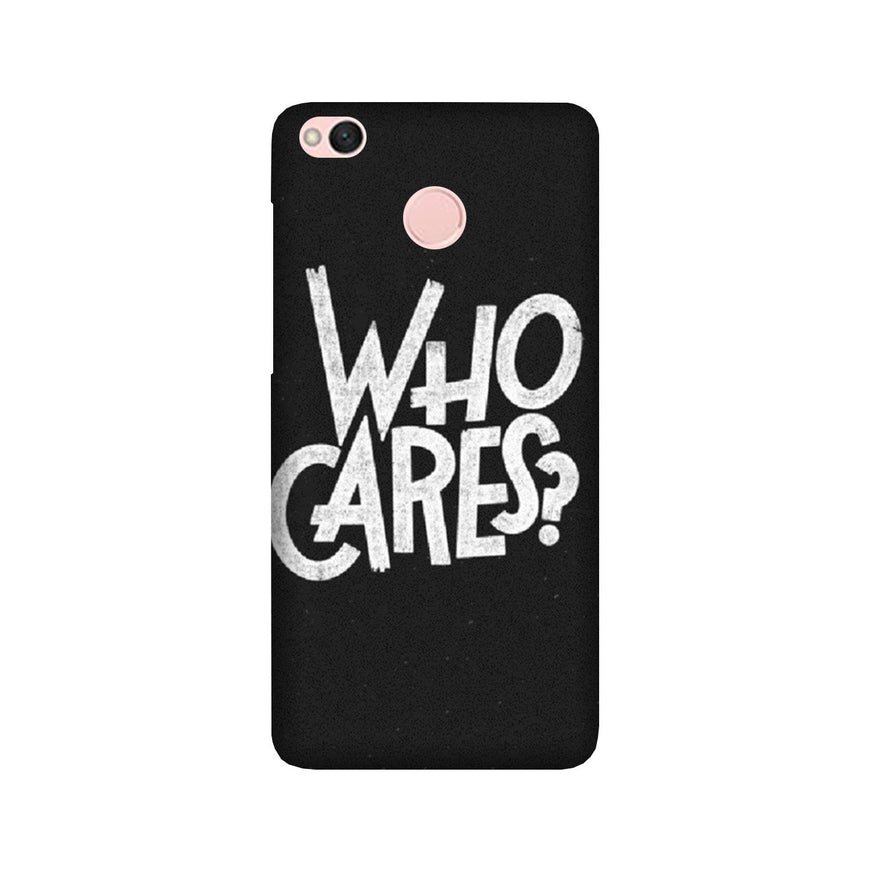 Who Cares Case for Redmi 4