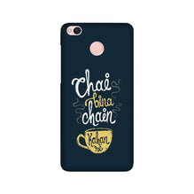 Chai Bina Chain Kahan Mobile Back Case for Redmi 4  (Design - 144)