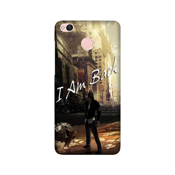 I am Back Case for Redmi 4 (Design No. 296)