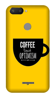 Coffee Optimism Mobile Back Case for Redmi 6  (Design - 353)