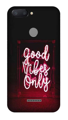 Good Vibes Only Mobile Back Case for Redmi 6  (Design - 354)