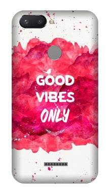 Good Vibes Only Mobile Back Case for Redmi 6  (Design - 393)