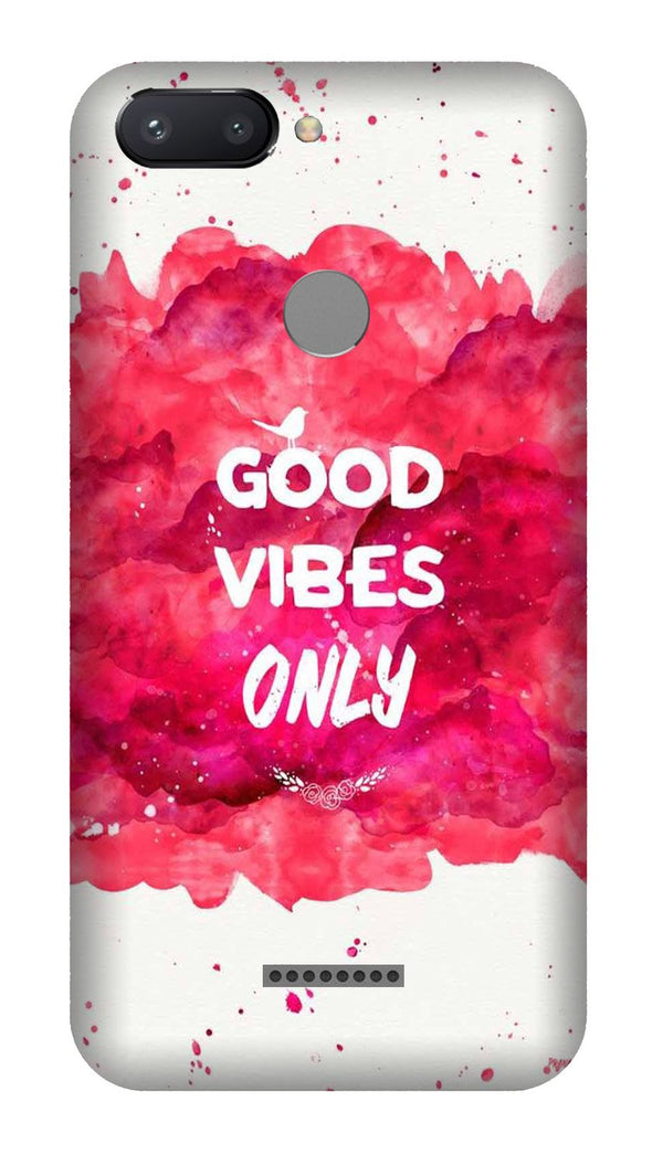 Good Vibes Only Mobile Back Case for Redmi 6  (Design - 393)