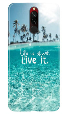Life is short live it Mobile Back Case for Xiaomi Redmi 8 (Design - 45)