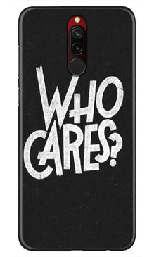 Who Cares Mobile Back Case for Xiaomi Redmi 8 (Design - 94)