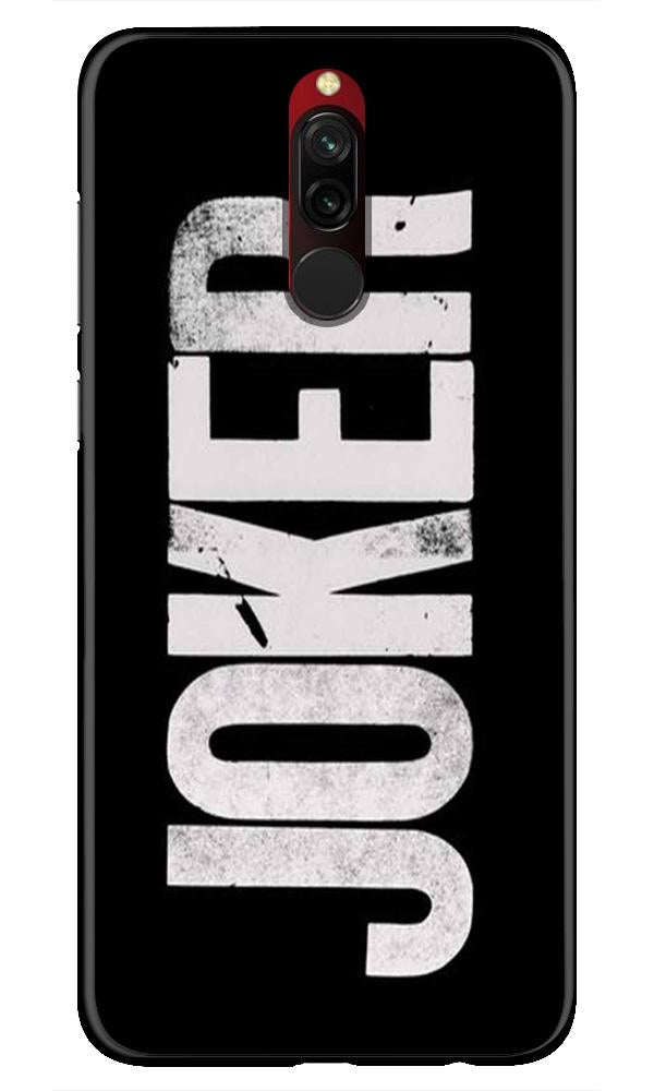Joker Mobile Back Case for Xiaomi Redmi 8  (Design - 327)
