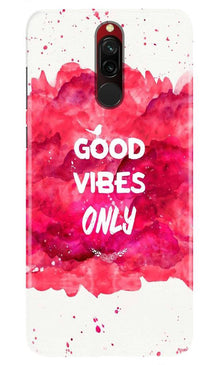 Good Vibes Only Mobile Back Case for Xiaomi Redmi 8  (Design - 393)