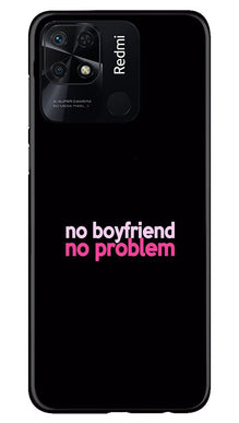 No Boyfriend No problem Mobile Back Case for Redmi 10  (Design - 138)