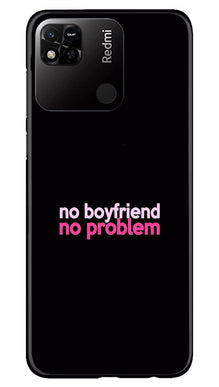 No Boyfriend No problem Mobile Back Case for Redmi 10A  (Design - 138)