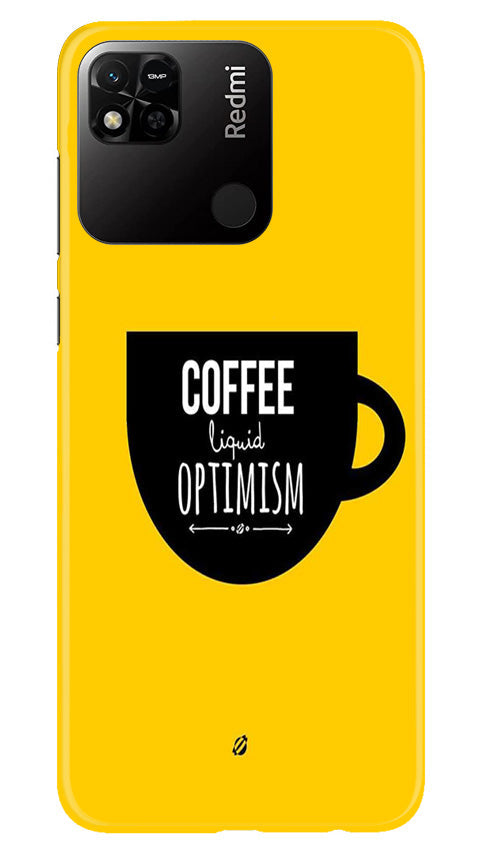Coffee Optimism Mobile Back Case for Redmi 10A (Design - 313)