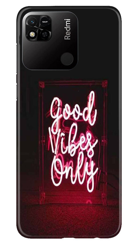 Good Vibes Only Mobile Back Case for Redmi 10A (Design - 314)