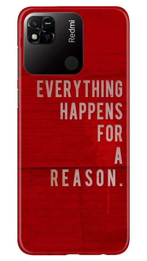 Everything Happens Reason Mobile Back Case for Redmi 10A (Design - 337)