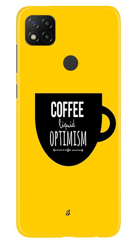 Coffee Optimism Mobile Back Case for Xiaomi Redmi 9c (Design - 353)