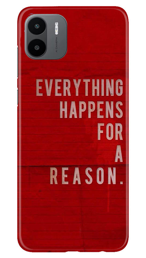 Everything Happens Reason Mobile Back Case for Redmi A1 (Design - 337)