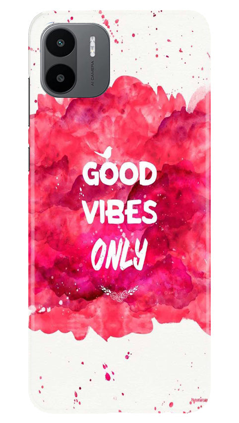 Good Vibes Only Mobile Back Case for Redmi A1 (Design - 351)