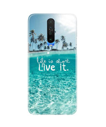 Life is short live it Mobile Back Case for Redmi K30 (Design - 45)