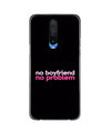 No Boyfriend No problem Case for Redmi K30  (Design - 138)