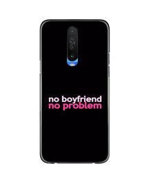 No Boyfriend No problem Mobile Back Case for Redmi K30  (Design - 138)