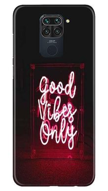 Good Vibes Only Mobile Back Case for Redmi Note 9 (Design - 354)