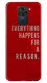 Everything Happens Reason Mobile Back Case for Redmi Note 9 (Design - 378)