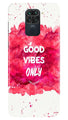 Good Vibes Only Mobile Back Case for Redmi Note 9 (Design - 393)